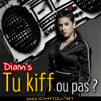 tu kiff diams?